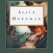 Practical Magic | [Alice Hoffman]