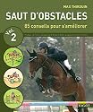Saut d'obstacles volume 2 : 80 conseils pour s'améliorer