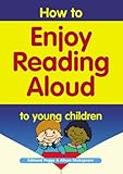 How to enjoy reading aloud to young children