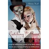 Catching the Rose: Second edition