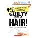 Guilty by a Hair!: Real-life DNA Matches! (24/7: Science Behind the Scenes: Forensic Files)