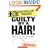 Guilty by a Hair!: Real-life DNA Matches! (24/7: Science Behind the Scenes: Forensic Files)