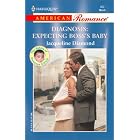 Diagnosis: Expecting Boss's Baby: The Babies of Doctors Circle (Harlequin American Romance, No 962) by Jacqueline Diamond