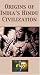 Origins of India¿s Hindu Civilization [VHS]