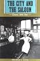 The City and the Saloon: Denver, 1858-1916