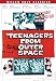 Search : Teenagers from Outer Space