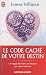 Le code cach� de votre destin