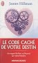 Le code cach� de votre destin