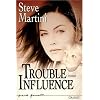 Trouble influence