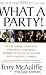 Image of What A Party!: My Life Among Democrats: Presidents, Candidates, Donors, Activists, Alligators, and Other Wild Animals