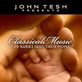 Vol. 1-Classical Music for Babies & Moms