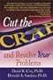 Cut the CRAP and Resolve Your Problems