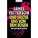 Und erl�se uns von dem B�sen: Ein Alex-Cross-Roman