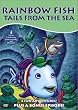 Rainbow Fish - Tails from the Sea