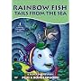 Rainbow Fish - Tails from the Sea