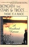 Beneath the Stars and Trees There Is a Place: A Woodland Retreat
