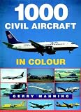 1000 Civil Aircraft in Colour