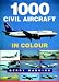 1000 Civil Aircraft in Colour