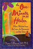 The One-Minute (Or So) Healer: More Wisdom from the Sages, the Rosemarys, and the Times