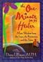 The One-Minute (or So) Healer: More Wisdom from the Sages, the Rosemarys, and the Times