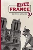 Lets Go France: The Student Travel Guide