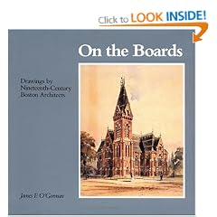 On the Boards: Drawings by Nineteenth Century Boston Architects