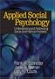 Applied Social Psychology: Understanding and Addressing Social and Practical Problems