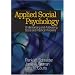Applied Social Psychology: Understanding and Addressing Social and Practical Problems
