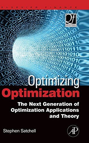 Optimizing Optimization: The Next Generation of Optimization Applications and Theory (Quantitative Finance) by Satchell Stephen (2009-10-22) Hardcover