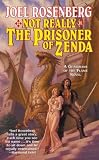 Not Really the Prisoner of Zenda: A Guardians of the Flame Novel (Tor Fantasy)