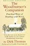 The Woodburner's Companion: Practical Ways of Heating with Wood