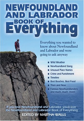 City Travel Guides Discounted  Books : Newfoundland and Labrador Book of Everything: Everything you wanted to know about Newfoundland and Labrador and were going to ask anyway.