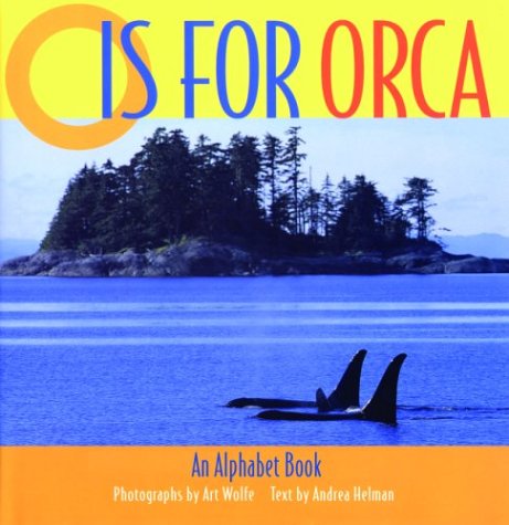 O Is for Orca: An Alphabet Book
