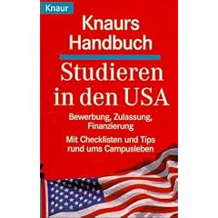 Knaurs Handbuch Studieren in den USA. Bewerbung, Zulassung, Finanzierung.