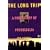 The Long Trip: The Prehistory of Psychedelia (Arkana)