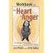 Workbook for the Heart of Anger: Practical Help for the Prevention and Cure of Anger in Children