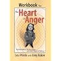 Workbook for the Heart of Anger: Practical Help for the Prevention and Cure of Anger in Children