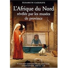 L'Afrique du Nord r�v�l�e par les mus�es de province