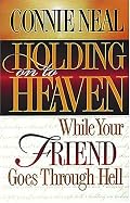 Holding on to Heaven While Your Friend Goes Through Hell