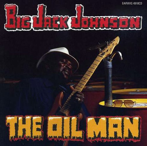 Big Jack Johnson - The Oil Man - Zortam Music