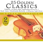 25 Golden Classics by  Isaac Albeniz, Johann Sebastian Bach, Ludwig van Beethoven, Hector Berlioz, and Georges Bizet 