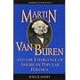 Martin Van Buren and the Emergence of American Popular Politics (American Profiles (Rowman & Littlefield Paperback))