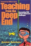 Teaching from the Deep End: Succeeding with Today's Classroom Challenges