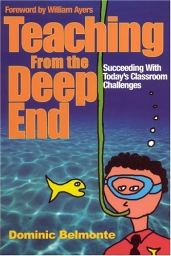 Teaching from the Deep End: Succeeding with Today's Classroom Challenges