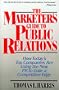 The Marketer's Guide to Public Relations: How Today's Top Companies are Using the New PR to Gain a Competitive Edge (Wiley Series on Business Strategy)