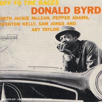 Donald Byrd - Off to the Races: Remastered - Zortam Music