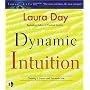 Dynamic Intuition: Creating a Joyous and Successful Life