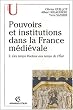 Pouvoirs et institutions dans la France m�di�vale. Tome 2, Des temps f�odaux aux temps de l'Etat, 3�me �dition