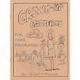 Grown-Up Patterns For Cake Decorating by  Roland A. Winbeckler