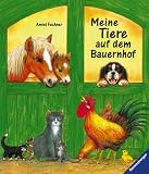 Meine Tiere auf dem Bauernhof - Amrei Fechner, Andrea Erne